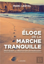 Eloge De La Marche Tranquille