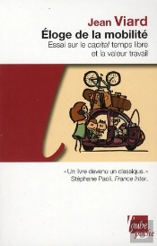 Éloge De La Mobilité ; Essai Sur Le Temps Libre Et La Valeur Travail