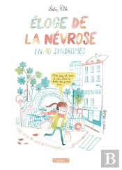 Éloge De La Névrose En 10 Syndromes