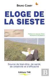 Éloge De La Sieste ; Source De Bien-Être, De Santé, De Créativité Et D'Efficacité