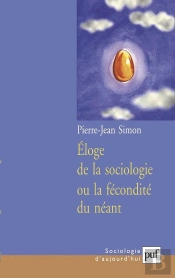 Éloge De La Sociologie Ou La Fécondité Du Néant