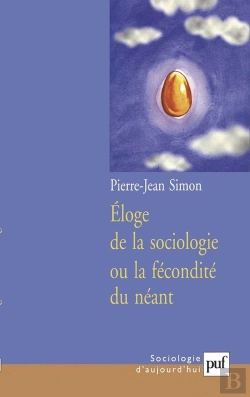 Bertrand.pt - Éloge De La Sociologie Ou La Fécondité Du Néant
