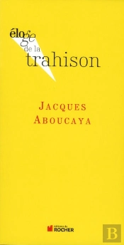 Eloge De : La Trahison