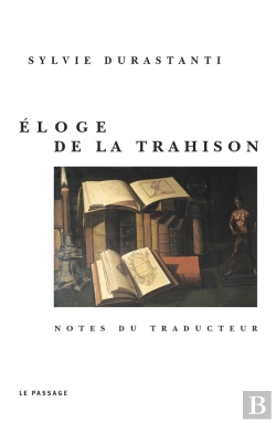 Bertrand.pt - Eloge De La Trahison ; Notes Du Traducteur