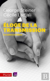 Éloge De La Transmission ; Le Maître Et L'Élève