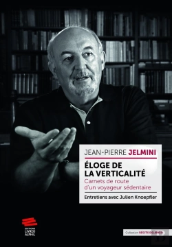 Bertrand.pt - Éloge De La Verticalité : Carnets De Route D'Un Sédentaire