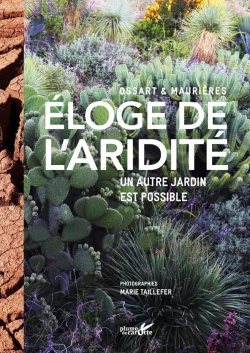 Bertrand.pt - Éloge De L'Aridité ; Un Autre Jardin Est Possible
