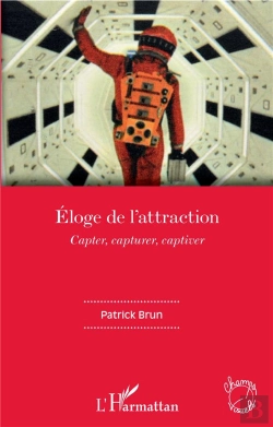 Bertrand.pt - Eloge De L'Attraction - Capter, Capturer, Captiver