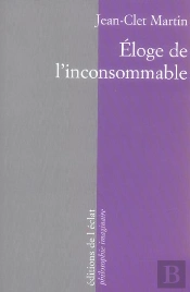 Eloge De L'Inconsommable