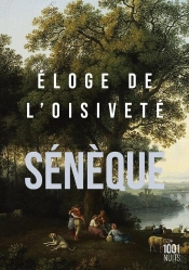 Eloge De L'Oisivete - Nouvelle Edition