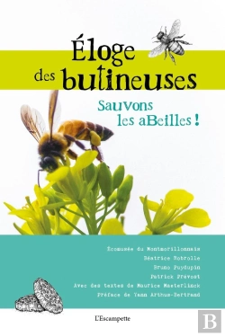 Bertrand.pt - Éloge Des Butineuses, Sauvons Les Abeilles !