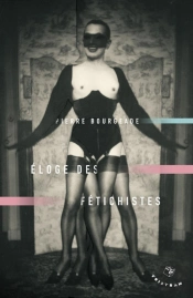 Éloge Des Fétichistes