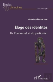 Éloge Des Identités ; De L'Universel Et Du Particulier