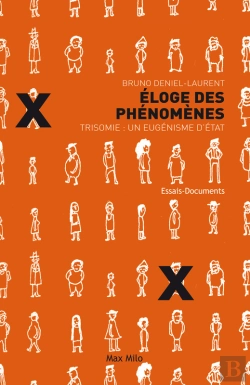 Bertrand.pt - Éloge Des Phénomènes. Trisomie : Un Eugénisme D'État