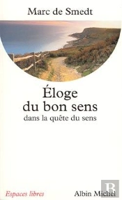Éloge Du Bon Sens Dans La Quête De Sens