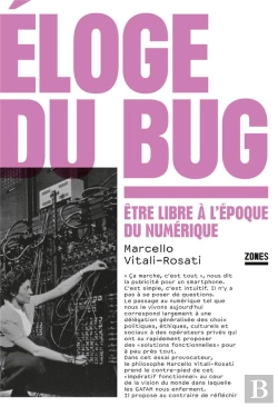Bertrand.pt - Éloge Du Bug : Être Libre À L'Époque Du Numérique