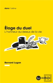 Eloge Du Duel : L'Honneur Au-Dessus De La Vie