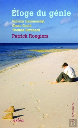 Bertrand.pt - Éloge Du Génie ; Vilhelm Hammershoi, Glenn Gould, Thomas Bernhard