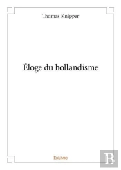 Eloge Du Hollandisme