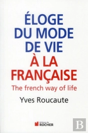 Eloge Du Mode De Vie A La Francaise