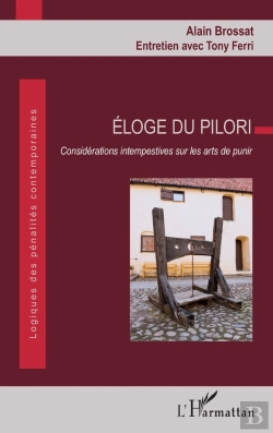 Bertrand.pt - Éloge Du Pilori Considérations Intempestives Sur Les Arts De Punir