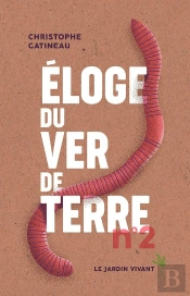Eloge Du Ver De Terre N°2