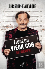 Éloge Du Vieux Con Moderne