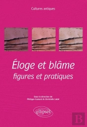 Éloge Et Blâme ; Figures Et Pratiques
