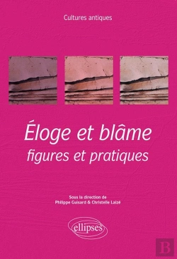 Bertrand.pt - Éloge Et Blâme ; Figures Et Pratiques