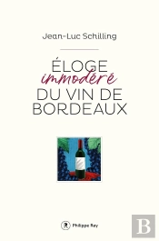 Éloge Immodéré Du Vin De Bordeaux