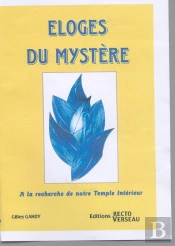 Eloges Du Mystere ; A La Recherche De Notre Temple Interieur