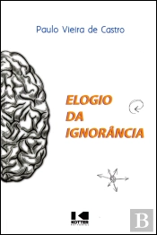 Elogio da Ignorância