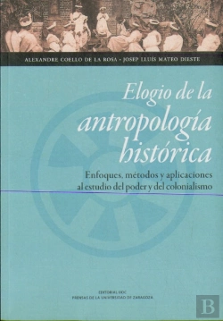 Bertrand.pt - Elogio De La Antropología Histórica