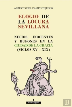 Bertrand.pt - Elogio De La Locura Sevillana