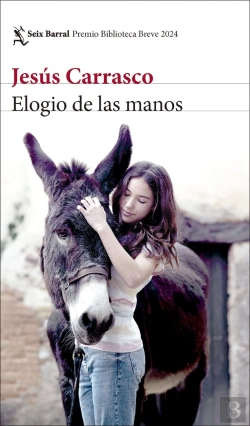 Bertrand.pt - Elogio De Las Manos Premio Biblioteca Breve