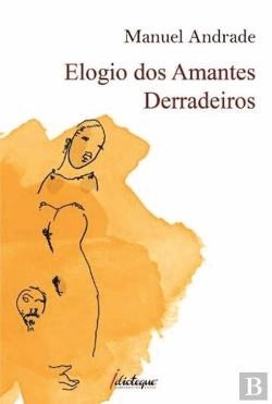 Bertrand.pt - Elogio dos Amantes Derradeiros