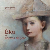 Eloi Et Le Cheval De Joie