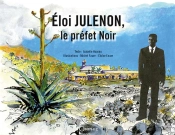 Eloi Julenon, Le Préfet Noir