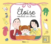 Eloïse Voulait Un Chien... (Pas Un Petit Frère)