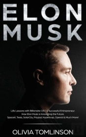 Elon Musk: Life Lessons With Billionaire