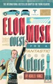 Elon Musk Young Readersâ€™ Edition