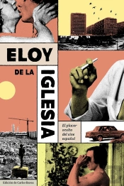 Eloy De La Iglesia El Placer Oculto Del Cine Español