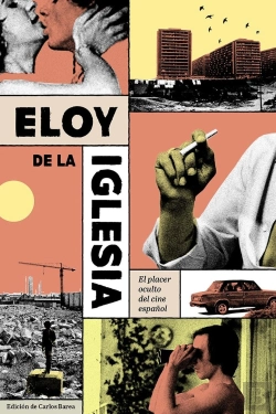 Bertrand.pt - Eloy De La Iglesia El Placer Oculto Del Cine Español