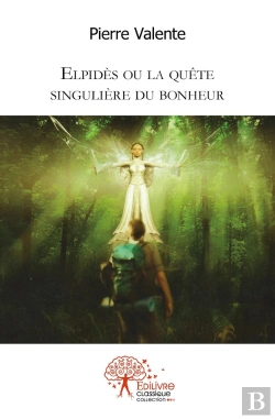 Bertrand.pt - Elpidès Ou La Quête Singulière Du Bonheur : Récit