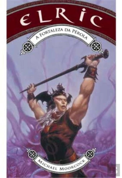 Bertrand.pt - Elric - A Fortaleza da Pérola