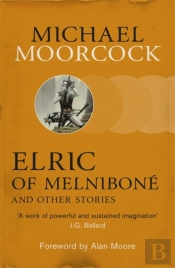 Elric Of Melnibone And Other Stories