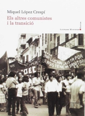 Els Altres Comunistes I La Transició