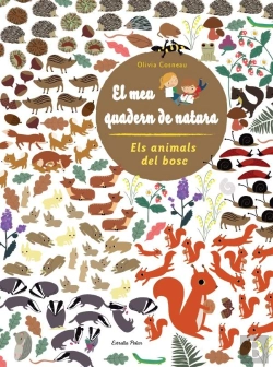 Bertrand.pt - Els Animals Del Bosc. El Meu Quadern De Natura.