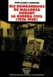 Els Bombardeigs De Mallorca Durant La Guerra Civil (1936-1938)