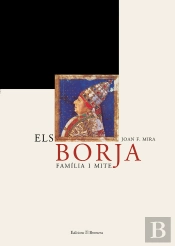 Els Borja. Família I Mite